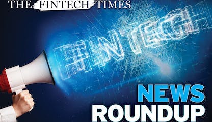 This Week in Fintech: TFT Bi-Weekly Funding News Roundup